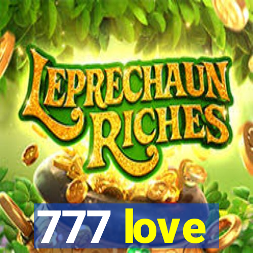 777 love